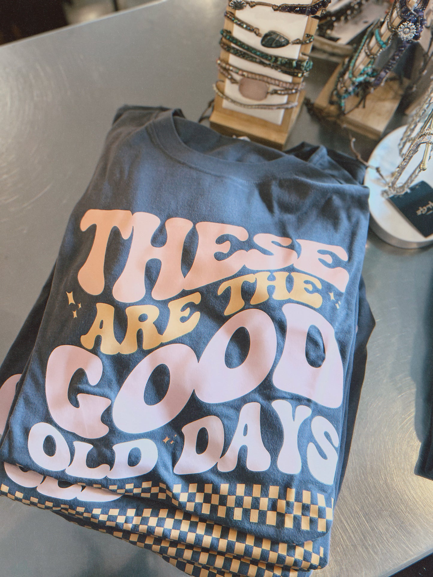 These Are The Good Old Days Tee